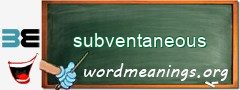 WordMeaning blackboard for subventaneous